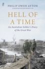 Hell Of A Time : An Australian Soldier's Diary of the Great War - Book