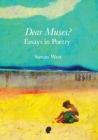 Dear Muses? : Essays in Poetry - Book