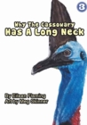 Why the Cassowary Has a Long Neck - Book