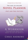 Novel Planner : A workbook for writers who just want to get on with it - Book