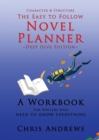 Deep Dive Novel Planner : For Writers Who Need To Know Everything - Book