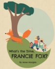What's the Time, Francie Fox? - Book
