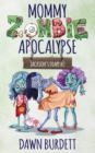 Mommy Zombie Apocalypse - Book