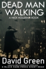 Dead Man Walking : A Nick Holleran Book - Book