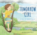 Tomorrow Girl : A Tale of Mindfulness - Book