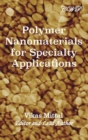 Polymer Nanomaterials for Specialty Applications - Book