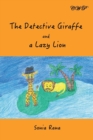 The Detective Giraffe and a Lazy Lion - Book