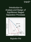 Introduction to Analysis and Design of Equilibrium Staged Separation Processes - Book