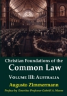 Christian Foundations of the Common Law, Volume 3 : Australia - Book