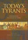 TODAY'S TYRANTS : RESPONDING TO DYSON HEYDON - Book