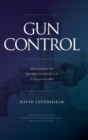 Gun Control : What Australia did, how other countries do it & is any of it sensible? - Book