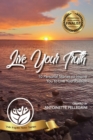 Live Your Truth : 10 Personal Stories to Inspire You to Live Your Passion - Book