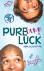 Pure Dumb Luck - Book