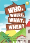 Who, Where, What, When? - Book