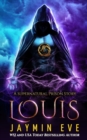 Louis : Supernatural Prison Book 6 - Book