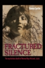 Fractured Silence : The Mysterious Death of Norma Rhys McLeod, 1929 - Book