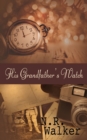 His Grandfather's Watch - Book