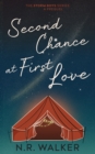 Second Chance at First Love - Alternative Cover : Prequel to the Storm Boys Series - Book