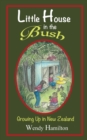 Little House in the Bush : Growing Up in New Zealand - Book