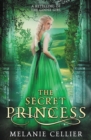 The Secret Princess : A Retelling of The Goose Girl - Book