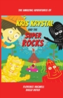 Kris Krystal and the Super Rocks - Book