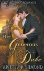 Her Generous Duke : Regency Romance - Book