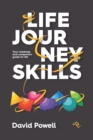 Life Journey Skills : Your Roadmap and Companion Guide for Life - Book