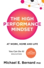 The High Performance Mindset : At Work, Home and Life - Book