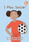 I Play Soccer - Book