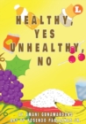 Healthy Yes Unhealthy No - Book