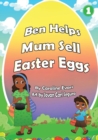 Ben Helps Mum Sell Easter Eggs - Book