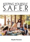 Keeping Yourself S.A.F.E.R : Developing Habitual Resilience and Wellbeing Practices in the Community - Book