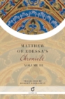 Matthew of Edessa's Chronicle : Volume 3 - Book