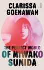 The Perfect World of Miwako Sumida : A novel of modern Japan - eBook