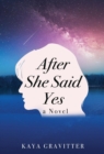 After She Said Yes - Book