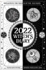 2022 Witch's Diary- Northern Hemisphere : Reclaiming the Magick of the Old Ways - Book
