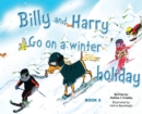 Billy and Harry Go on a Winter Holiday - Book