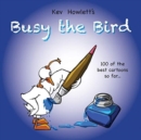 Busy the Bird : 100 of the best cartoons so far... - Book