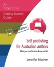Self publishing for Australian authors : What you need to have, know and do - Book