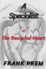 A Specialist at The Recycled Heart - Book