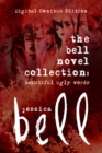The Bell Novel Collection : Beautiful Ugly Words - eBook