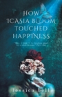 How Icasia Bloom Touched Happiness - Book