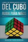 Libro de Resolucion Rapida Del Cubo de Rubik para Ninos : Como Resolver el Cubo de Rubik Mas Rapido para Principiantes - Book