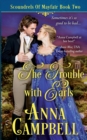 The Trouble with Earls : Scoundrels of Mayfair Book 2 - Book