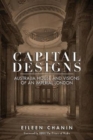 Capital Designs : Australia House and Visions of an Imperial London - Book
