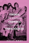 Friends, Fashion & Fabulousness : The Making of an Australian Style - Book