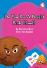 Do You Poo A Bright Pink Cloud? - Book