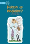 Poison Or Medicine - Book