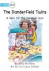 A Cure For The Common Cold : The Danderfield Twins - Book