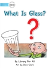 What Is Glass? - Book